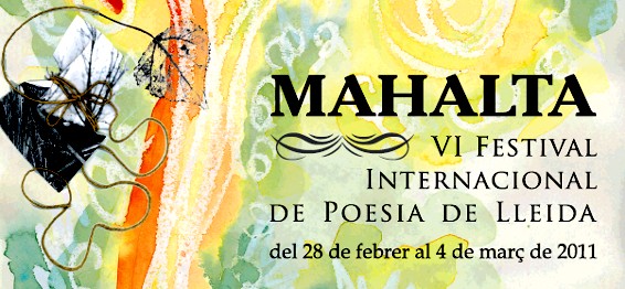 Mahalta 2011. Festival Internacional de Poesia de Lleida. 28 febrer - 4 març