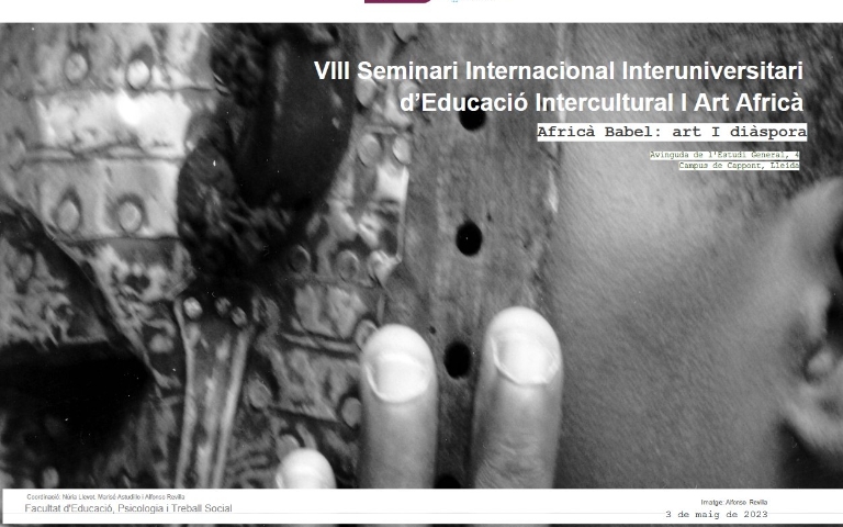 VIII Seminari Internacional Interuniversitari d'Educació Intercultural i Art. Africà babel: art i diàspora