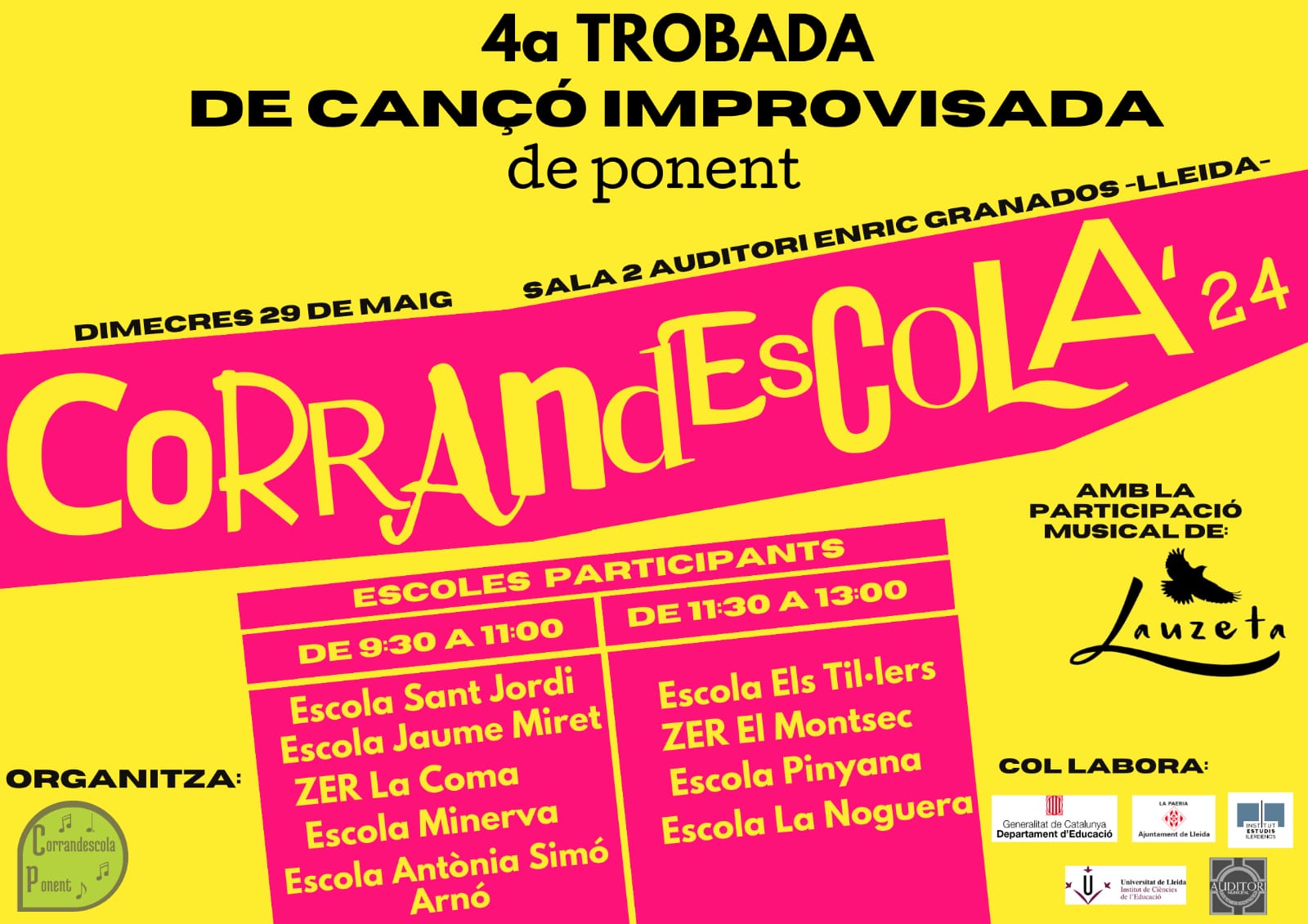 4a Trobada Corrandescola Ponent: Mostra de cançó improvisada escolar. 4a Trobada Corrandescola Ponent: Mostra de cançó improvisada escolar.