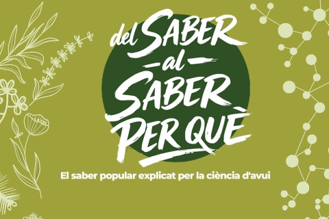 Exposició itinerant: del Saber al Saber Per Què El saber popular explicat per la ciència d'avui