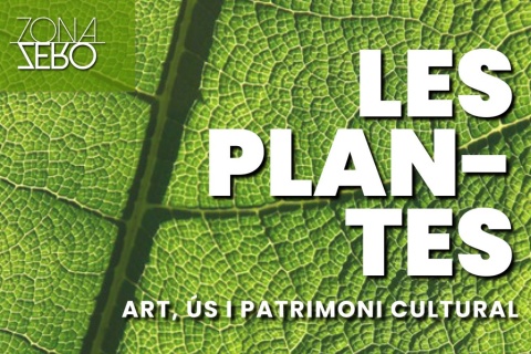 Exposició: Les plantes: art, ús i patrimoni cultural