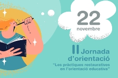 II Jornada d'orientació: Les pràctiques restauratives en l’orientació educativa