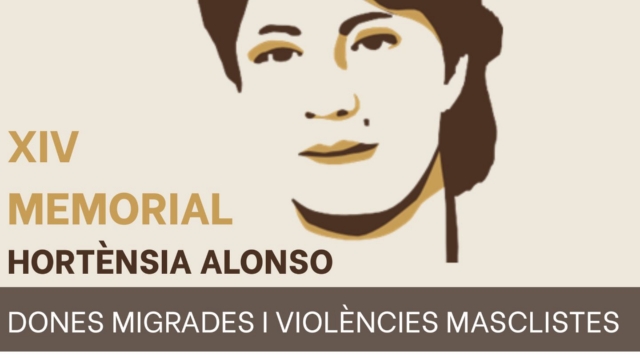 XIV Memorial Hortènsia Alonso: Dones migrades i violències masclistes
