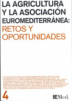 La agricultura y la asociación euromediterránea. Retos y oportunidades