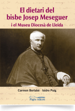 [+] AMPLIAR IMATGE: El dietari del bisbe Josep Meseguer i el Museu Diocesà de Lleida