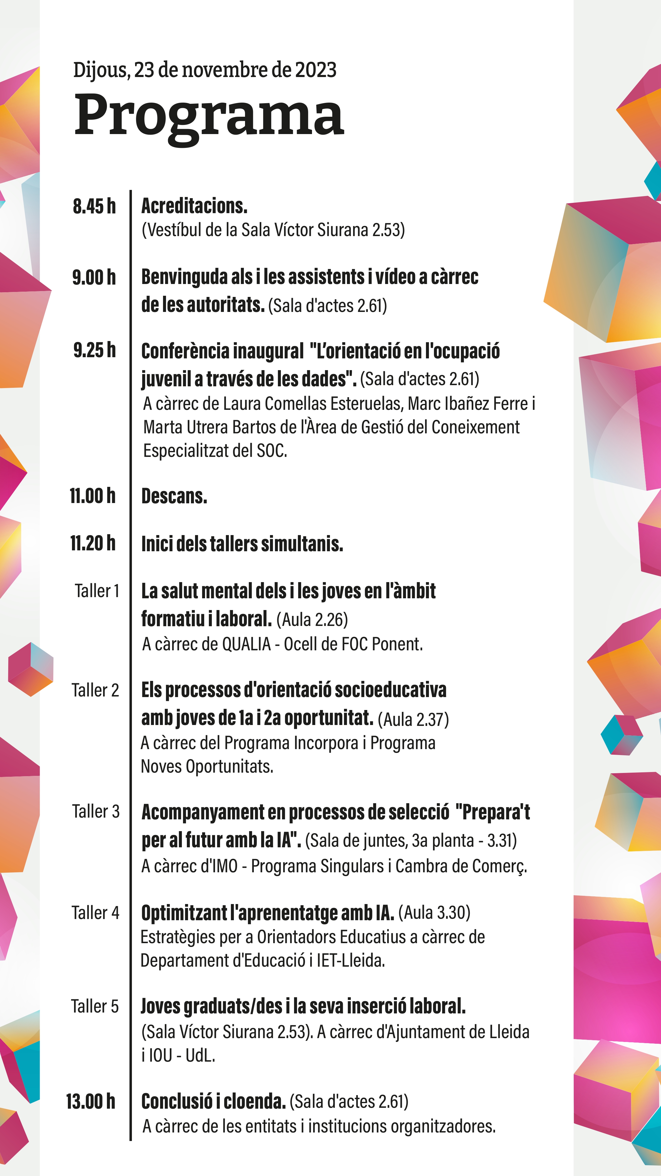 14a Jornada d'Orientació Professional a les Terres de Lleida 14a Jornada d'Orientació Professional a les Terres de Lleida