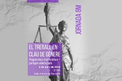 Jornada 8M: El treball en clau de gènere. Aspectes normatius i juridisprudencials