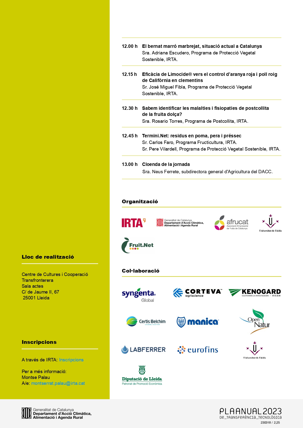 VI Jornada d’estudis Fruit.Net: Poma, pera, préssec i cítrics VI Jornada d’estudis Fruit.Net: Poma, pera, préssec i cítrics