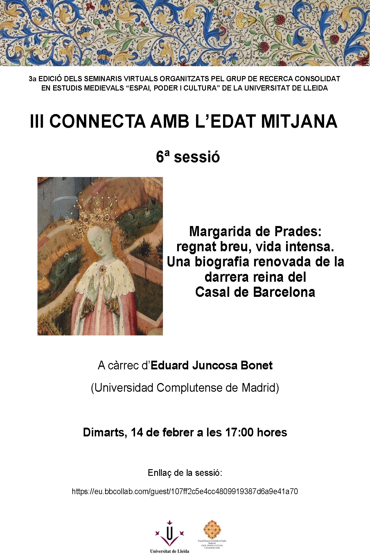 III Connecta amb l'Edat Mitjana III Connecta amb l'Edat Mitjana" amb Eduard Juncosa: "Margarida de Prades: regnat breu, vida intensa. Una biografia renovada de la darrera reina del Casal de Barcelona"