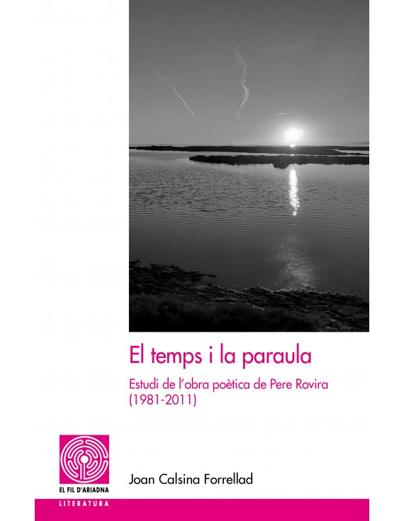 Presentació del llibre: El temps i la paraula. Estudi de l'obra poètica de Pere Rovira (1981-2011) Presentació del llibre: El temps i la paraula. Estudi de l'obra poètica de Pere Rovira (1981-2011)