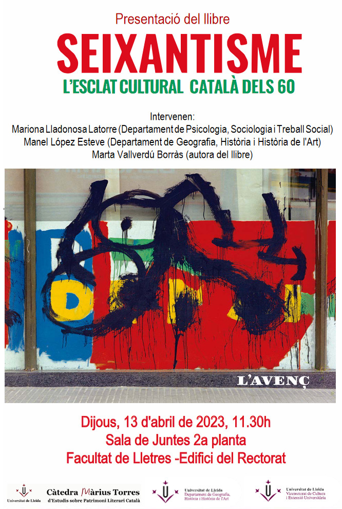 Presentació del llibre: Seixantisme. L'esclat cultural català dels 60 Presentació del llibre: Seixantisme. L'esclat cultural català dels 60