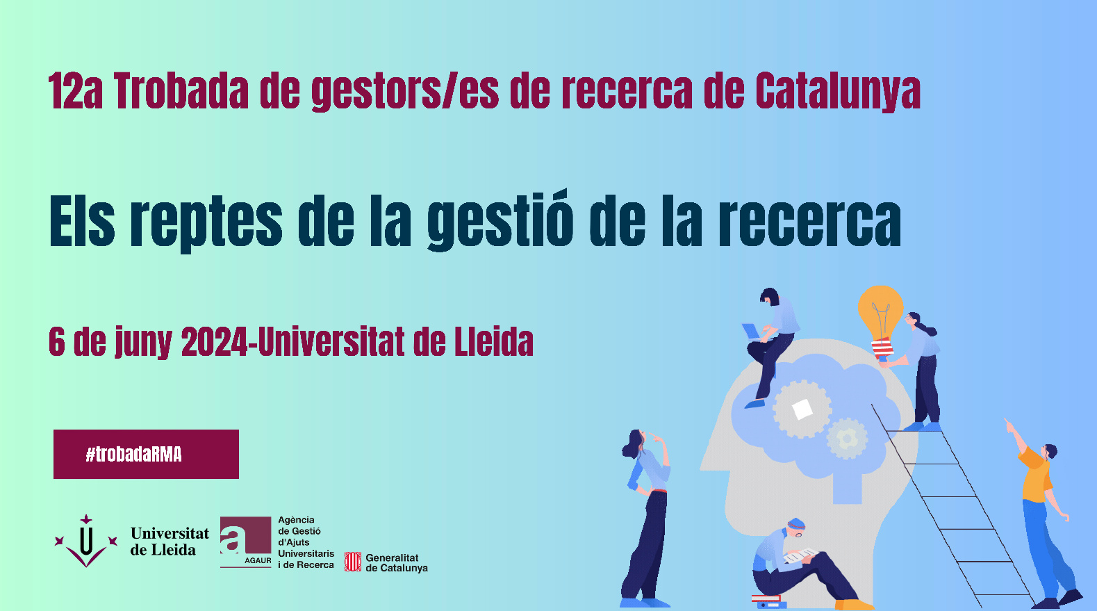 12ª Trobada de gestors/es de recerca de Catalunya: Els reptes de la gestió de la recerca 12ª Trobada de gestors/es de recerca de Catalunya: Els reptes de la gestió de la recerca
