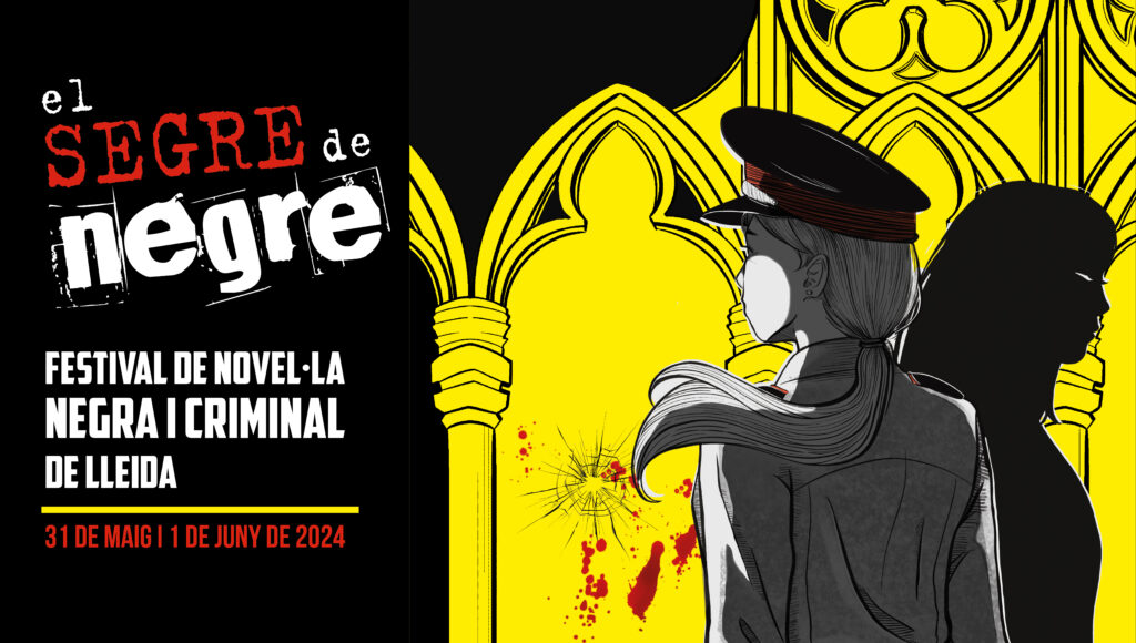 El Segre de negre. Festival de novel·la negra i criminal de Lleida El Segre de negre. Festival de novel·la negra i criminal de Lleida
