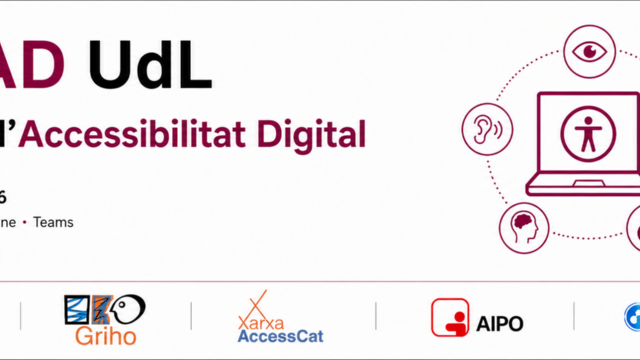 I GAAD UdL. 1a Jornada d'Accessibilitat Digital de la UdL