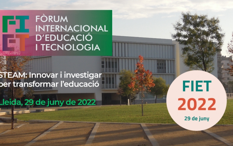 8è Fòrum Internacional d'Educació i Tecnologia: STEAM: innovar i investigar per a transformar l'educació