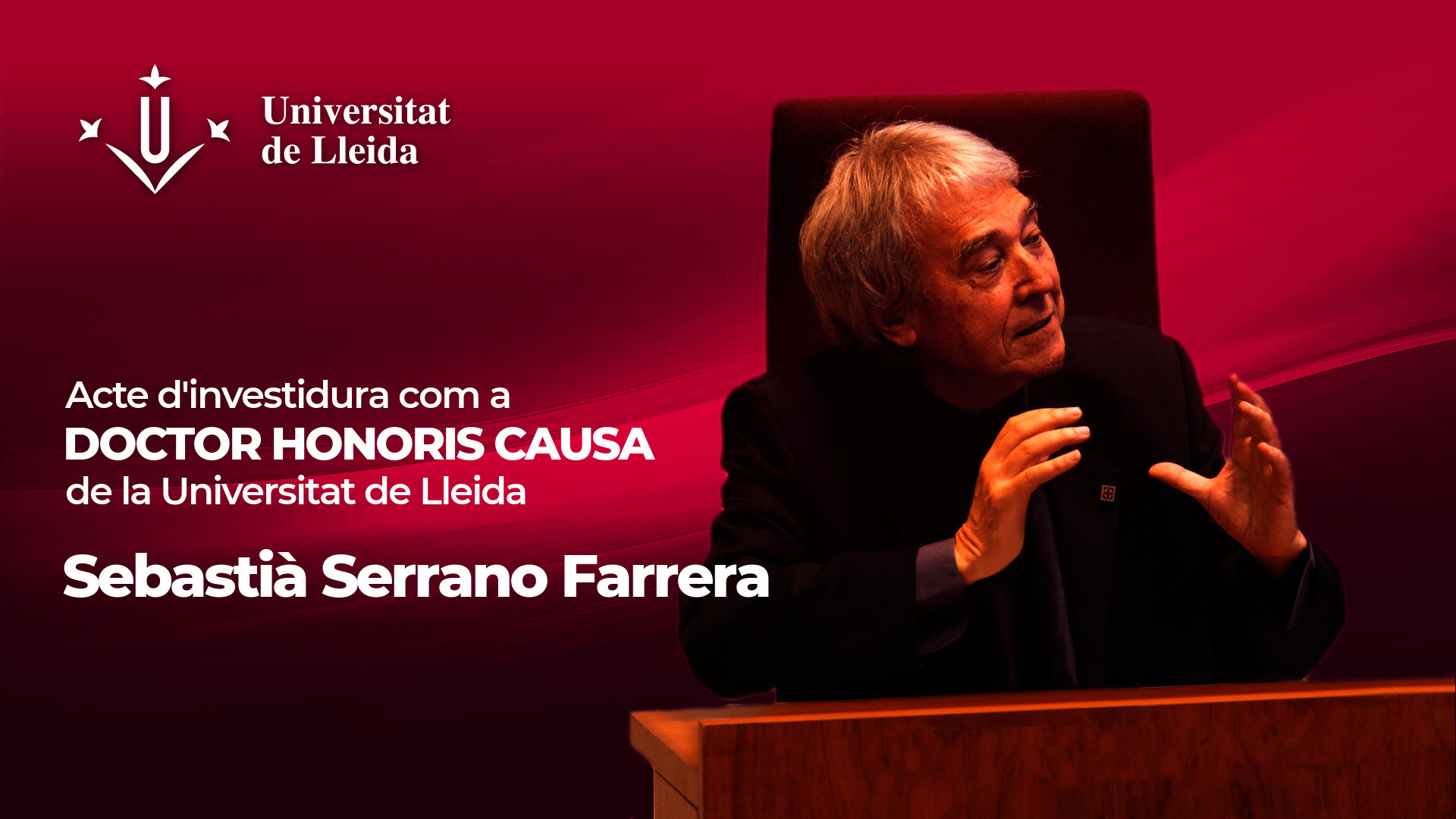 Investidura de Sebastià Serrano com a Doctor Honoris Causa