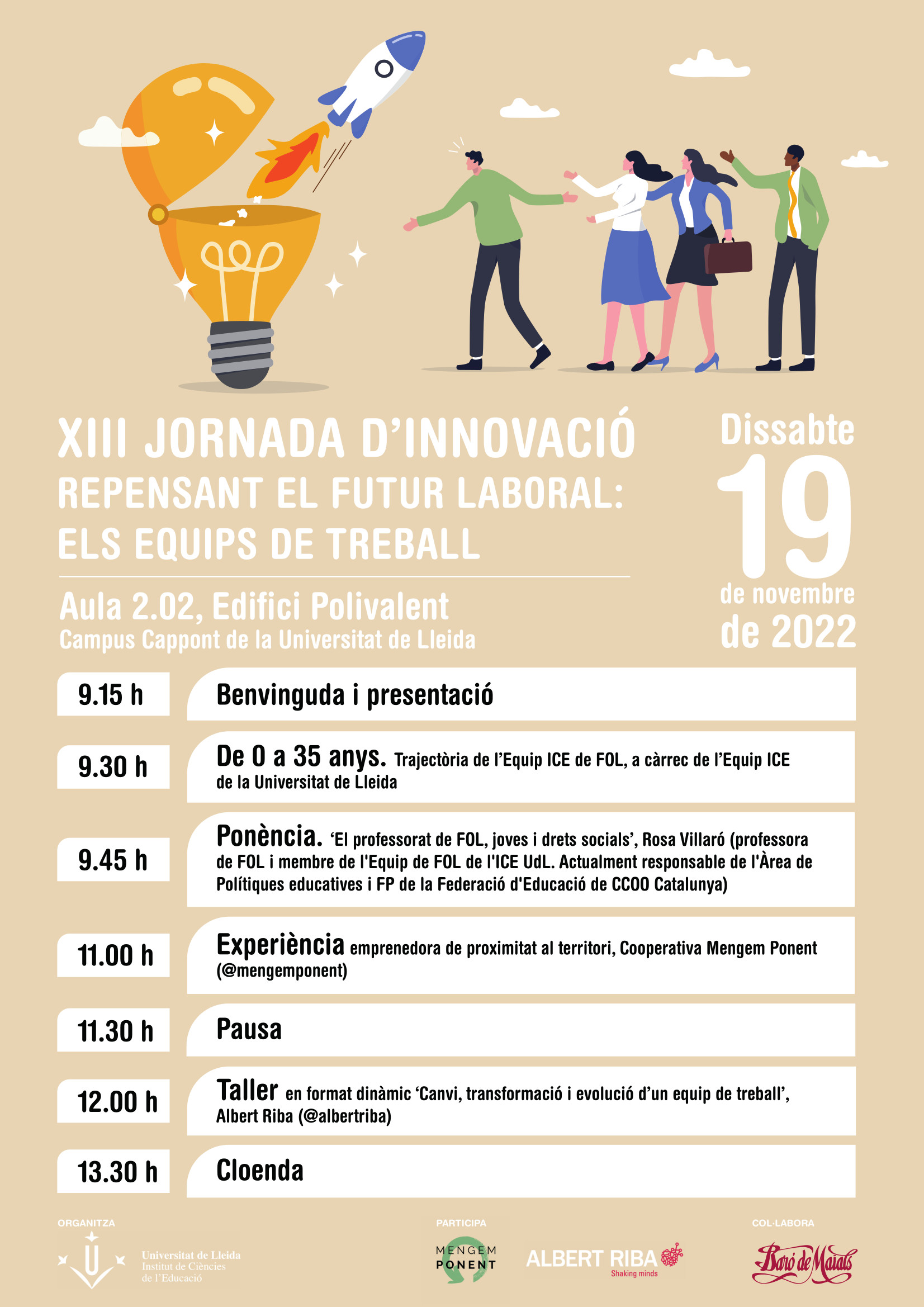 XIII Jornada d'Innovació educativa. Repensant el futur laboral: els equips de treball XIII Jornada d'Innovació educativa. Repensant el futur laboral: els equips de treball