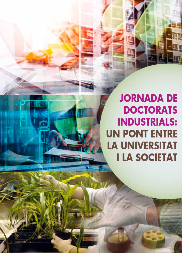 Jornada de Doctorats Industrials: Un pont entre la universitat i la societat