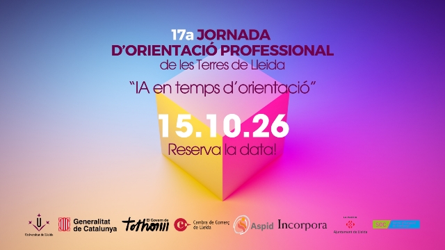 17a Jornada d'Orientació Professional a les Terres de Lleida: IA en temps d'orientació