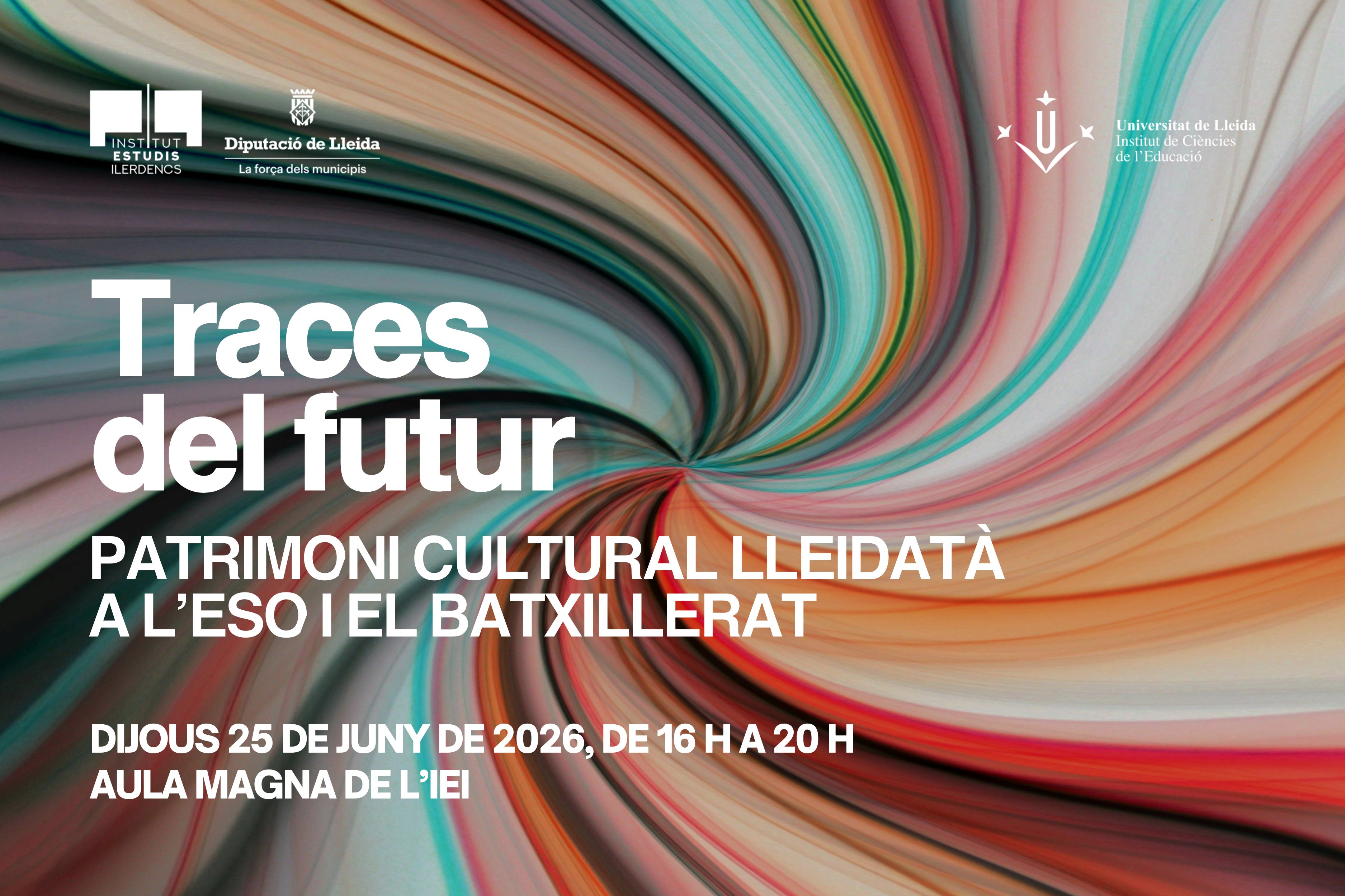 Traces del futur. Patrimoni cultural lleidatà a l’ESO i el Batxillerat