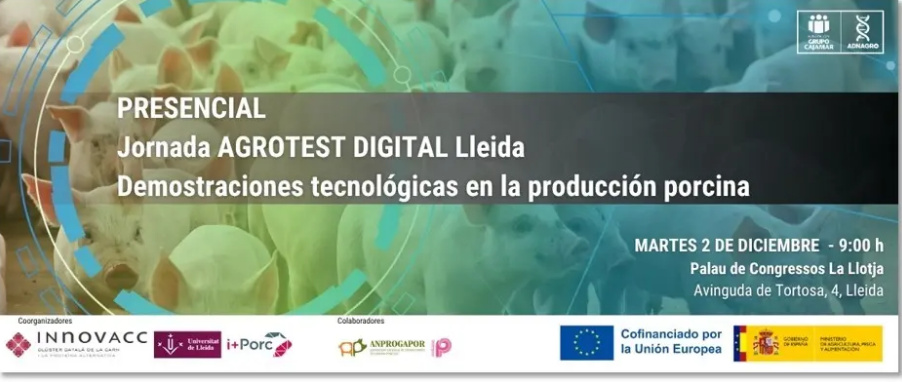 Jornada AGROTEST DIGITAL Lleida: demostracions tecnològiques en la producció porcina
