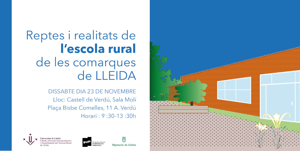 Jornada: Reptes i realitats de l'escola rural de les comarques de Lleida Jornada: Reptes i realitats de l'escola rural de les comarques de Lleida