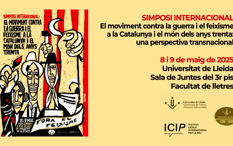 Simposi internacional: El moviment contra la guerra i el feixisme a la Catalunya i el món dels anys trenta: una perspectiva transnacional