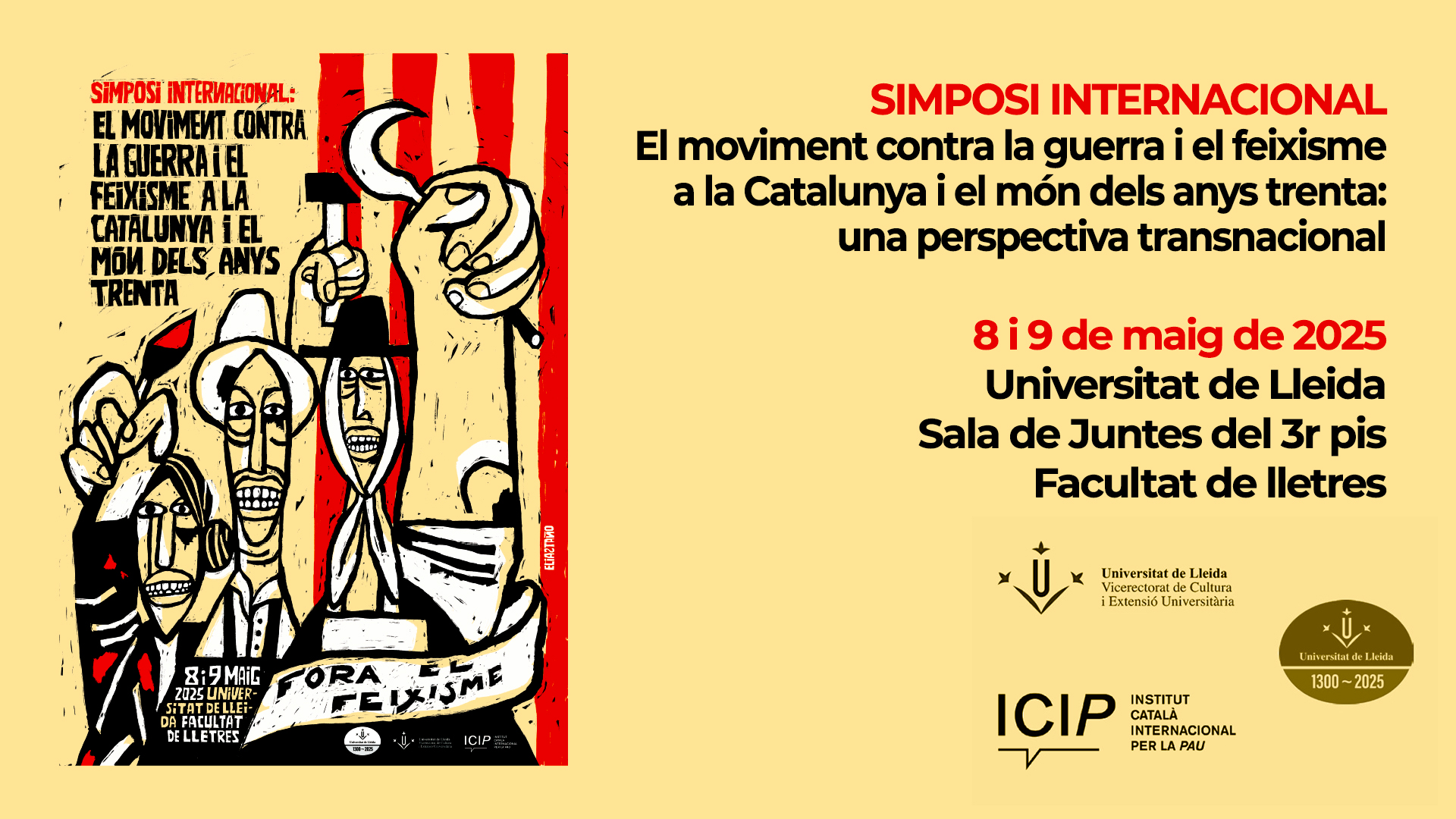 Simposi internacional: El moviment contra la guerra i el feixisme a la Catalunya i el món dels anys trenta: una perspectiva transnacional Simposi internacional: El moviment contra la guerra i el feixisme a la Catalunya i el món dels anys trenta: una perspectiva transnacional