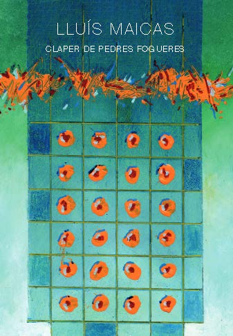 Lluís Maicas: Claper de pedres fogueres