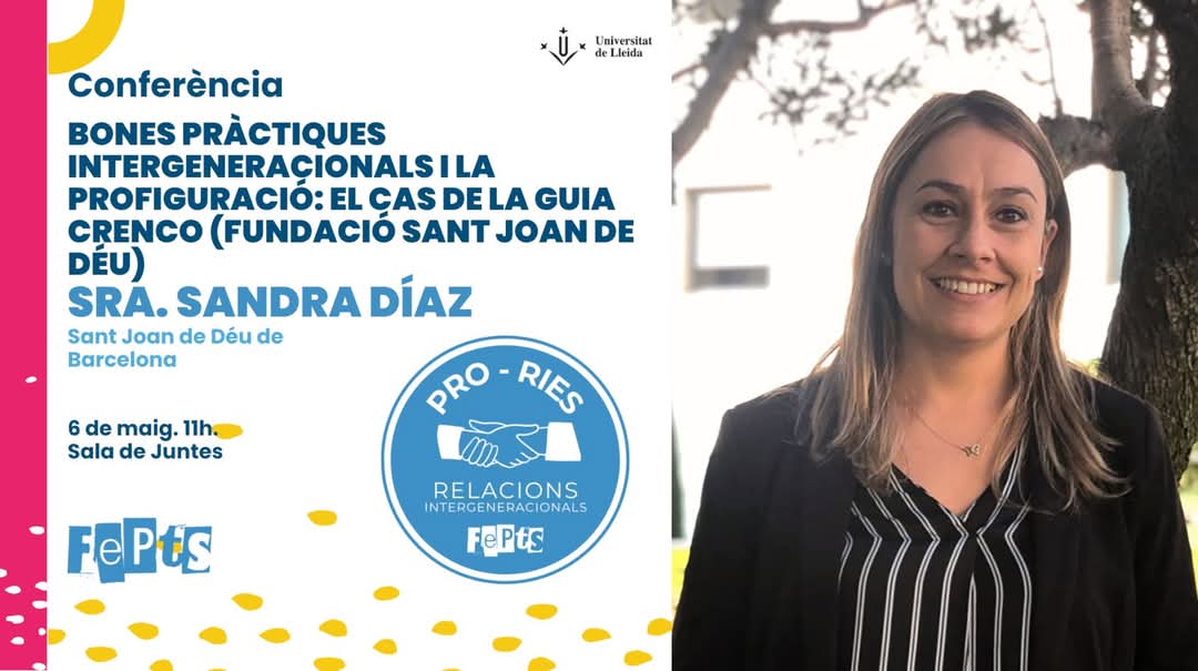 Conferència: Bones Pràctiques Intergeneracionals i la Profiguració: el cas de la Guia CRENCO (Fundació Sant Joan de Déu) Conferència: Bones Pràctiques Intergeneracionals i la Profiguració: el cas de la Guia CRENCO (Fundació Sant Joan de Déu)