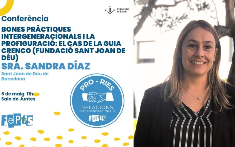 Conferència: Bones Pràctiques Intergeneracionals i la Profiguració: el cas de la Guia CRENCO (Fundació Sant Joan de Déu)