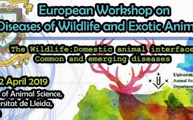 European Workshop on Diseases of Wildlife and Exotic Animals
