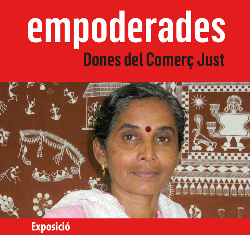 Exposició: Empoderades. Dones del comerç just