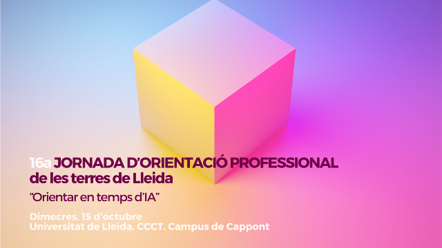 16a Jornada d'Orientació Professional a les Terres de Lleida