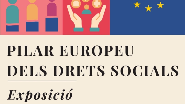Exposició: Pilar Europeu dels Drets Socials