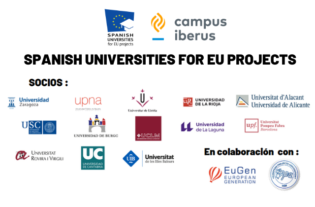 Campus Iberus: Spanish Universities for EU projects. SOCIOS: Universidad de Zaragoza, UPNA, UDL, Universidad de la Rioja, Universidad de Alicante, USC, Universidad de Burgos, UCLM, Universidad de la Laguna, UPF, Universitat Rovira i Virgili, UC, Universitat de les Illles Balears. En colaboración con: Eu Gen (European Generation) Y EPA